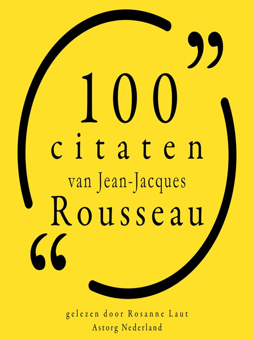 Title details for 100 citaten van Jean-Jacques Rousseau by Jean-Jacques Rousseau - Available